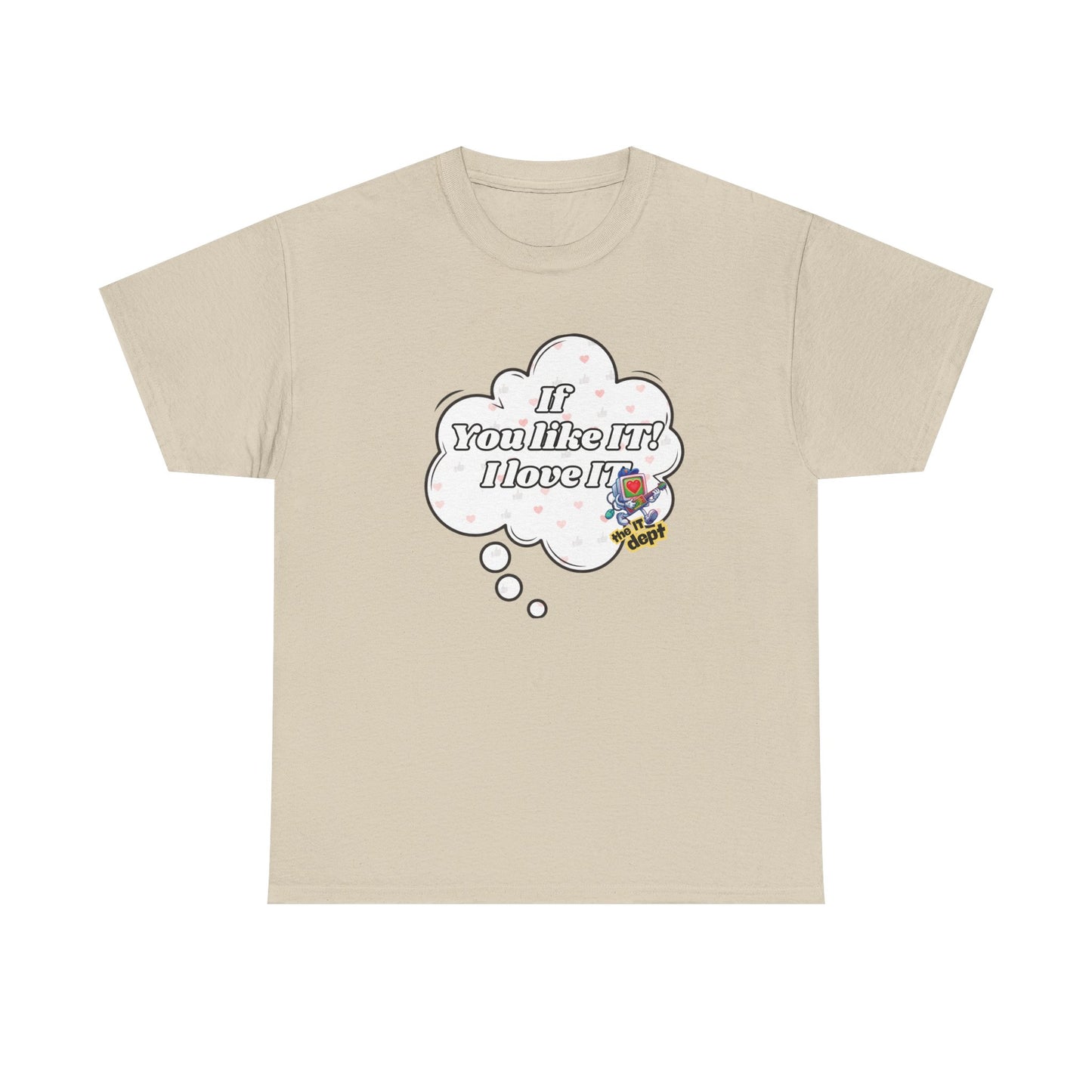 "If You Like It, I Love It" Thought Bubble Graphic Tee